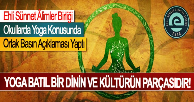 Ehli Sünnet Âlimler Birliği Okullarda Yoga Konusundaki Ortak Basın Açıklaması Yaptı