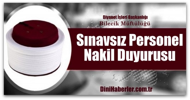 Sınavsız Personel nakil Duyurusu