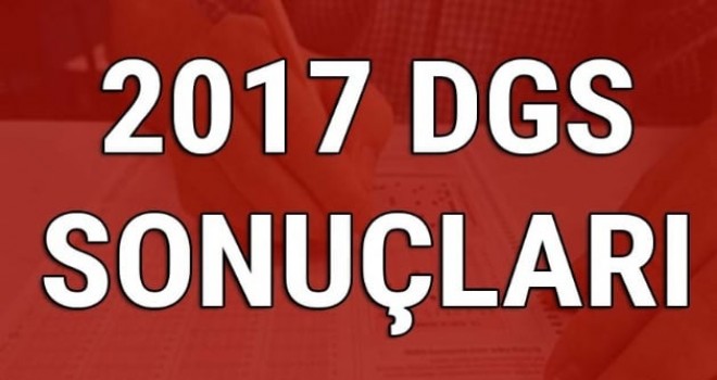 DGS sonuçları açıklandı.