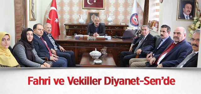 Fahri ve Vekiller Diyanet-Sen’de