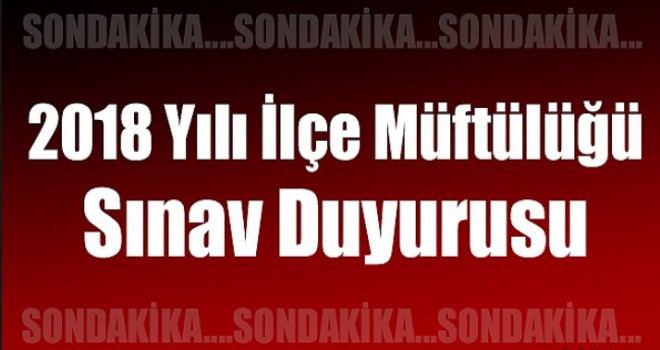 İlçe Müftülüğü Sınav Duyurusu