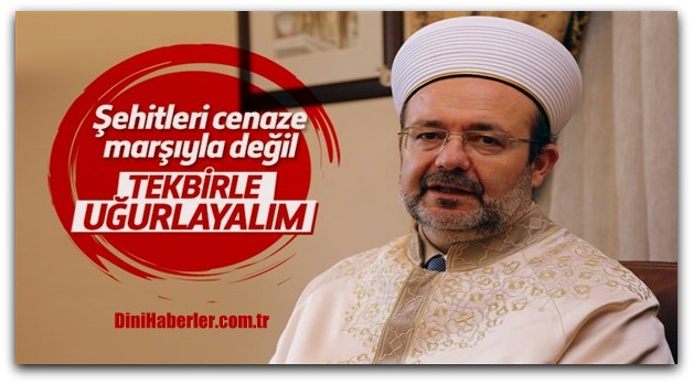 Görmez: Şehit cenazelerinde marş çalınmasın