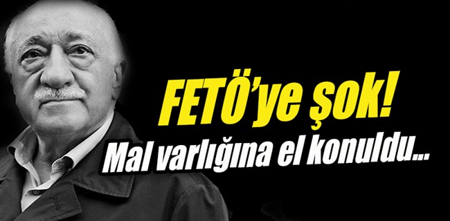 Gülen\'in tüm mal varlığına el koyma kararı çıktı