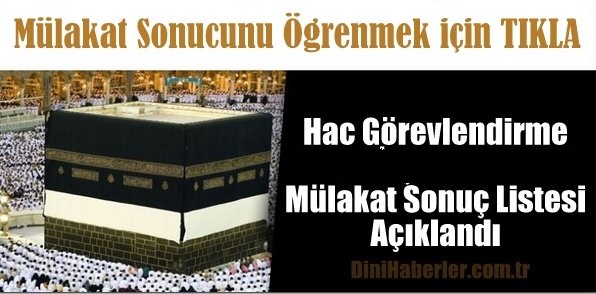 Hac Görevli Mülakat Sonuçları Açıklandı