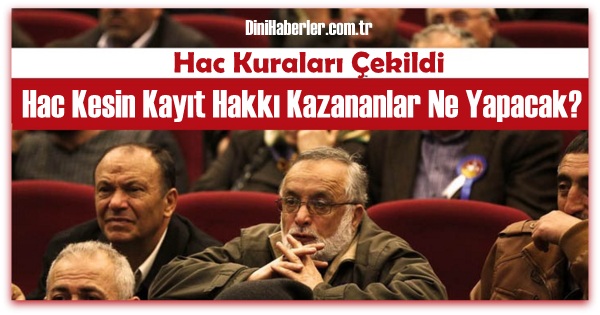 Hac Kesin Kayıt Hakkı Kazananlar Ne Yapacak