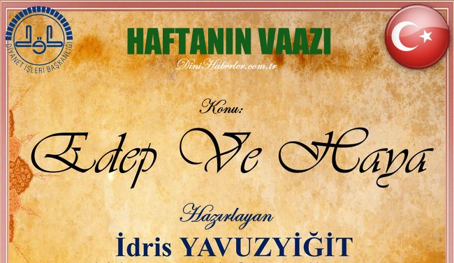 Haftanın Vaazı: Edep ve Haya