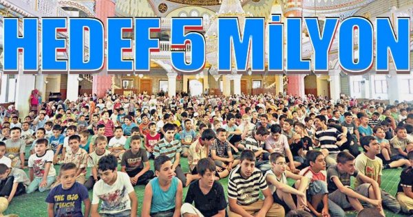 Hedef 5 milyon