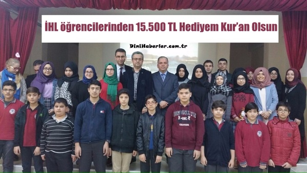 İHL öğrencilerinden 15.500 TL Hediyem Kur’an Olsun