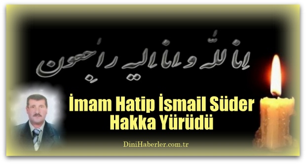 İmam Hatip Süder Hakka Yürüdü