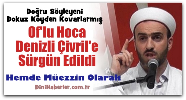 İmam Hatiplikten Müezzinliğe!