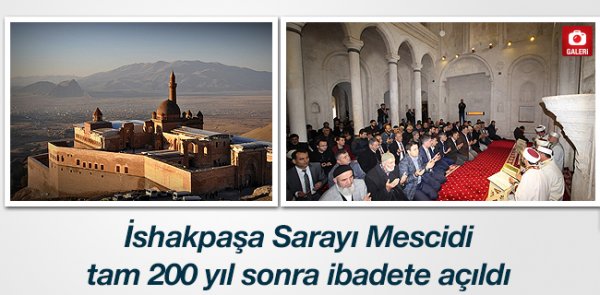 İshakpaşa Sarayı Mescidi 200 yıl sonra ibadete açıldı