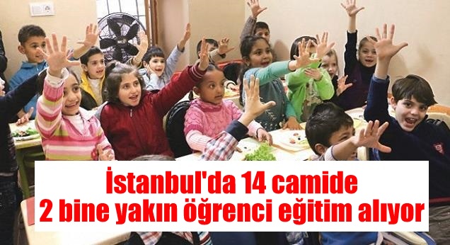 İstanbul’da 14 camide 2 bin Suriyeli eğitim alıyor