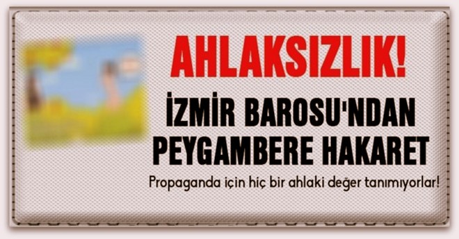 İzmir Barosu\'ndan peygambere hakaret