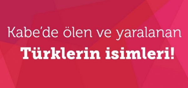 Kabe'de ölen ve yaralanan Türklerin isimleri