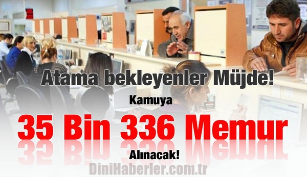 Kamuya 35 Bin 336 Memur Personel Alınacak!