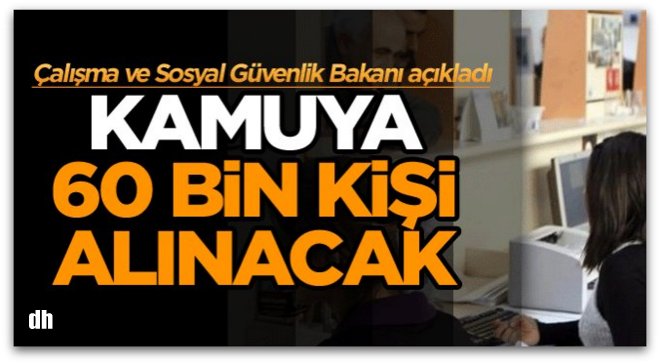 Kamuya 60 bin memur alımı yapılacak! Bakan açıkladı