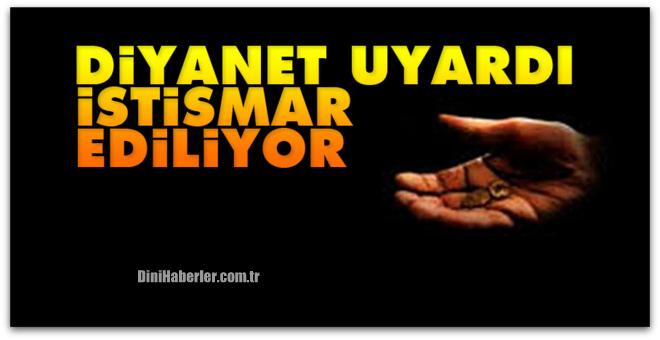 Diyanet’ten uyarı, İstismar ediliyor 