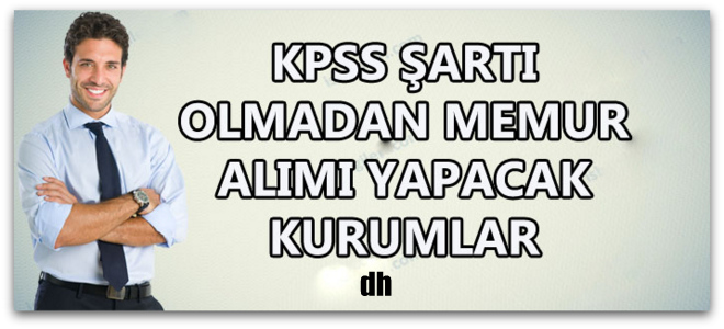 KPSS\'siz memur olma şartları