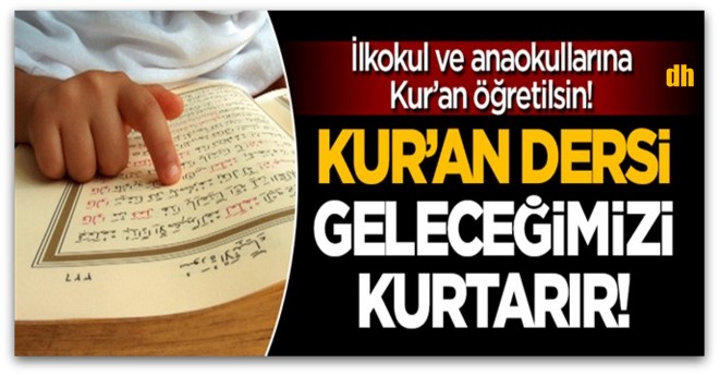 Kur\'an dersi geleceğimizi kurtarır