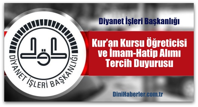 Kur’an Kursu Öğreticisi ve İmam-Hatip Alımı Tercih Duyurusu