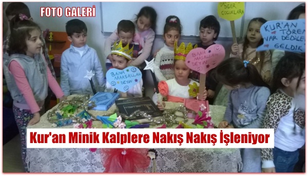 Kur\'an Minik Kalplere Nakış Nakış İşleniyor