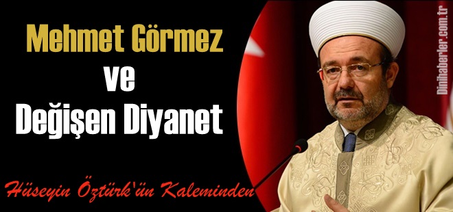 Mehmet Görmez ve değişen Diyanet