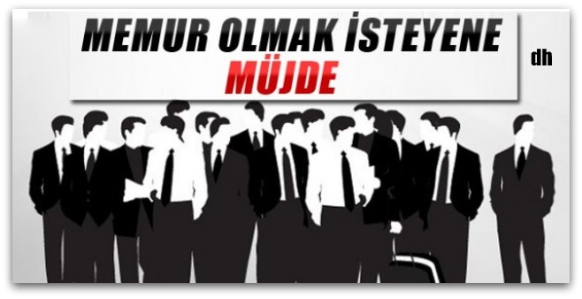 Memur olmak isteyenlere müjde