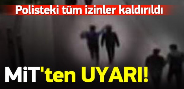 MİT’ten emniyete miting uyarısı!