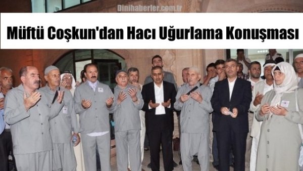 Müftü Coşkun'un Hacı Uğurlama Konuşması Dillerde Dolaşıyor