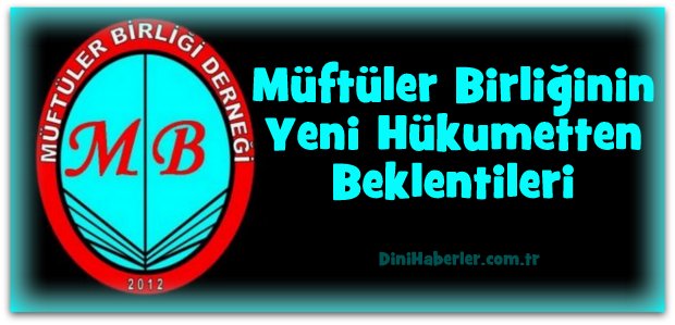 Müftüler Birliğinin Yeni Hükumetten Beklentileri