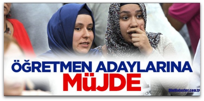 Öğretmen adaylarına müjde