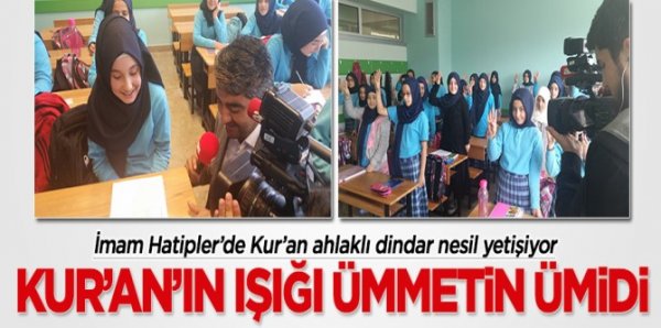 Onlar Kur'an'ın ışığı, Ümmetin ümidi... İmam Hatip nesli bomba gibi geliyor!