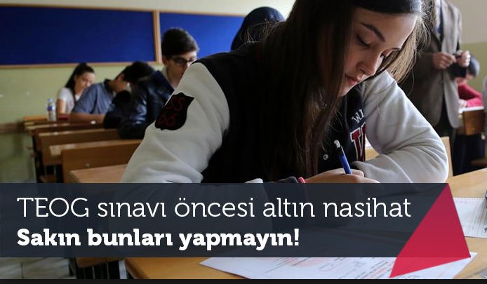 TEOG sınavı öncesinde adaylara altın öneriler