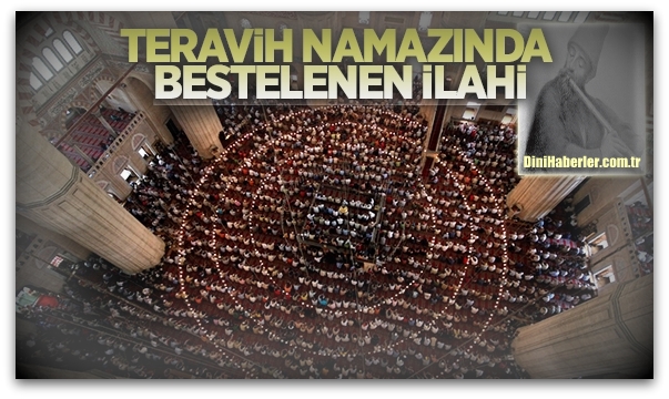 Teravih Namazında Bestelenen İlahi