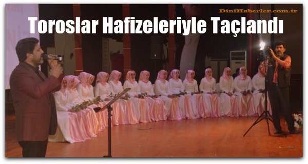 Toroslar Hafizeleriyle Taçlandı