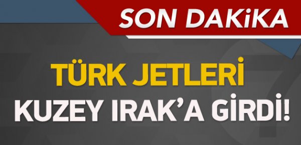 Türk jetleri, PKK hedeflerini vuruyor