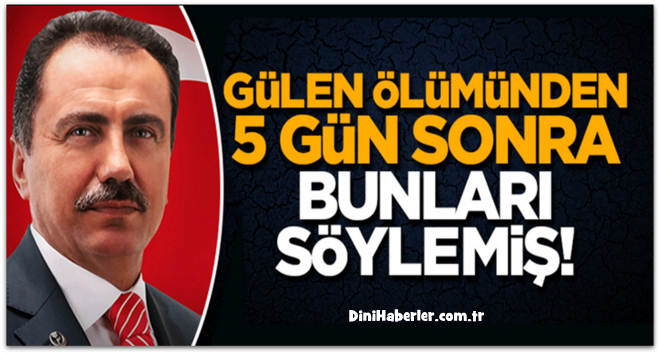 Yazıcıoğlu\'nun ölümünden sonra Gülen bunları söylemiş