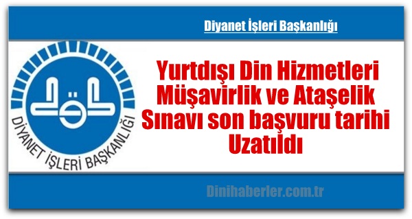  Yurtdışı Din Hizmetleri Sınavı son başvuru tarihi uzatıldı