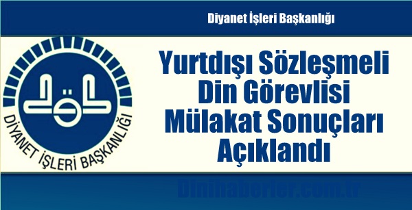 Yurtdışı Sözleşmeli Din Görevlisi Mülakat Sonuçları