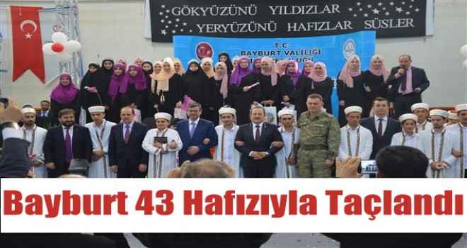 Bayburt 43 Hafızıyla Taçlandı