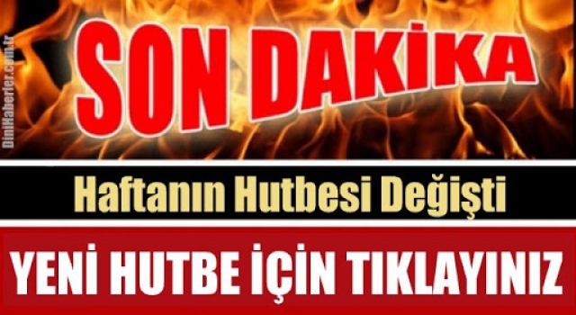 28.02.2020 Tarihli Cuma Hutbesi Değişti