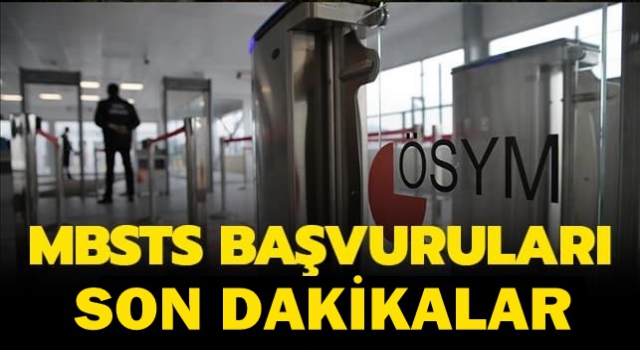 MBSTS Başvurusunda Son Saatler