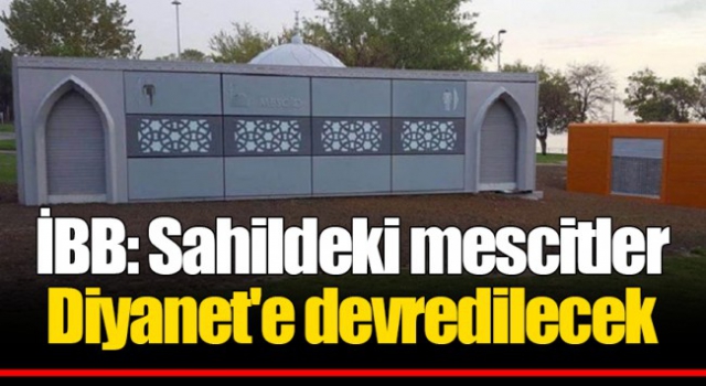 Sahildeki Mescitler Diyanet'e devredilecek
