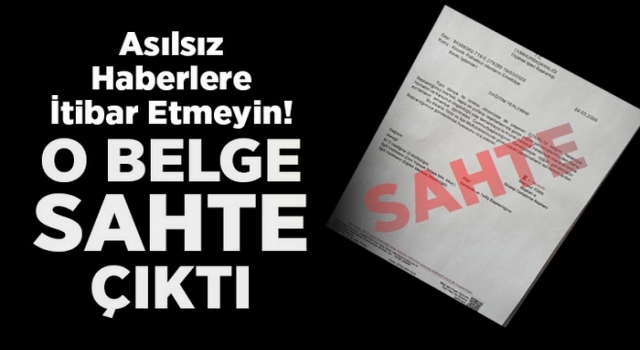 Asılsız haberlere itibar etmeyin!