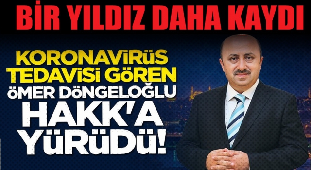 Ömer Döngeloğlu Hakk'a Yürüdü