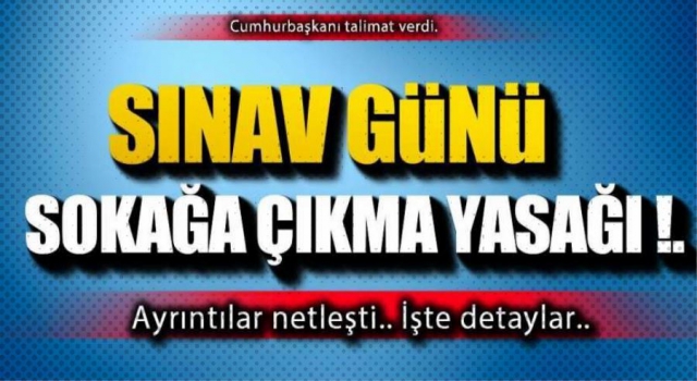 İçişleri Bakanlığı'ndan sokağa çıkma yasağı açıklaması! Saatler belli oldu