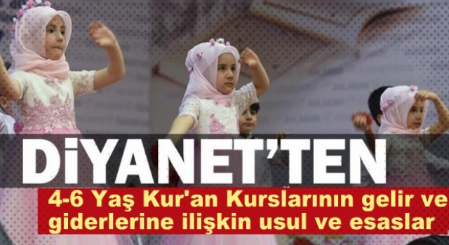 Diyanet 4-6 Yaş Kur'an kursları Gelir-Gider Usul ve Esasları
