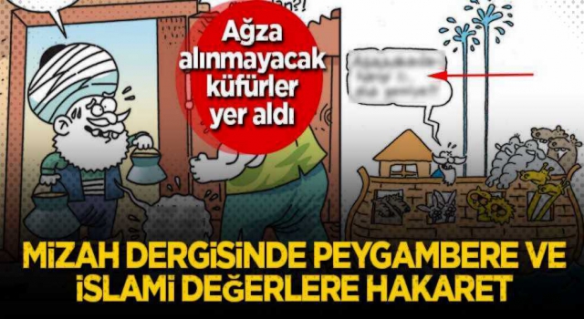 Mizah dergisinde Peygambere ve İslami değerlere hakaret