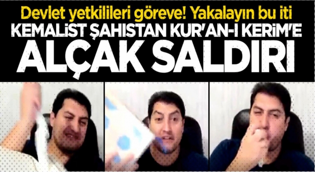Devlet yetkilileri derhal göreve! Kemalist şahıstan Kur'an-ı Kerim'e alçak saldırı