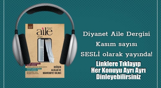 Diyanet Aile Dergisi Kasım sayısı sesli olarak yayında!